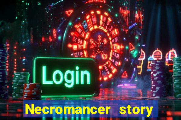 Necromancer story mod apk (unlimited skill points